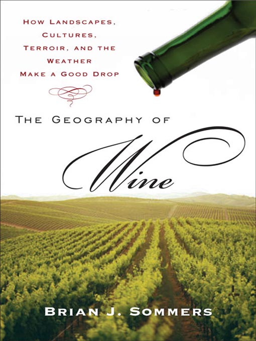 Title details for The Geography of Wine by Brian J. Sommers - Wait list